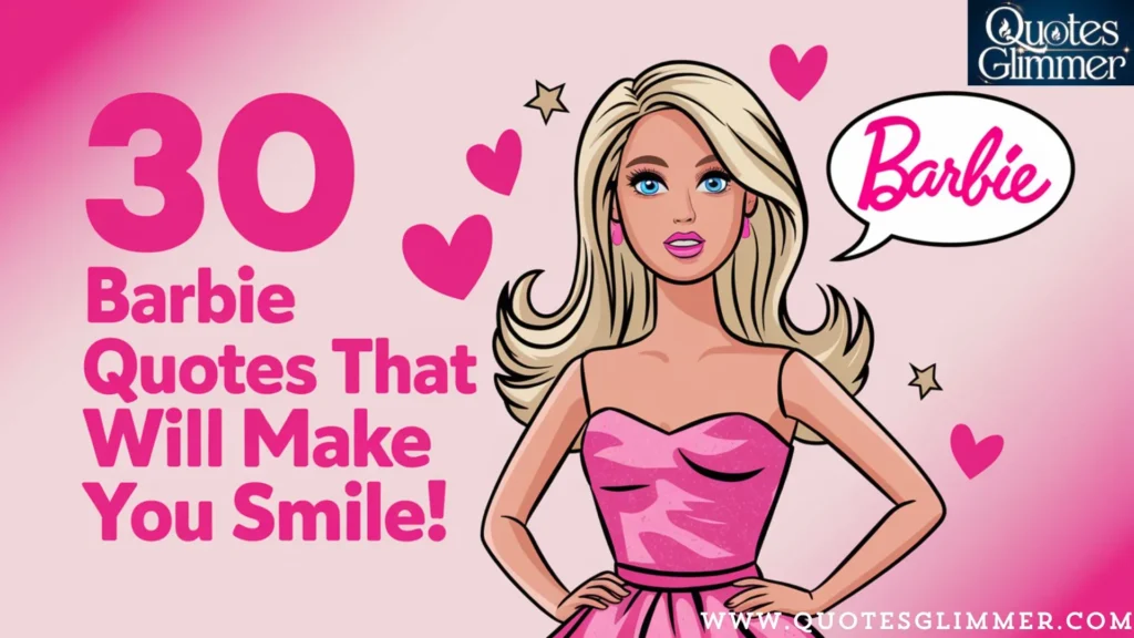 30 Funny Barbie Quotes That Will Make You Smile!