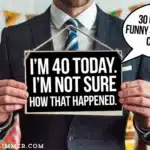 30 of the Best Funny 40th Birthday Captions