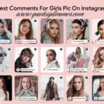 300+ Best Comments for Girls Pic on Instagram 2024