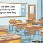 30 of the Best Class Funny Quotes to Brighten Your Day