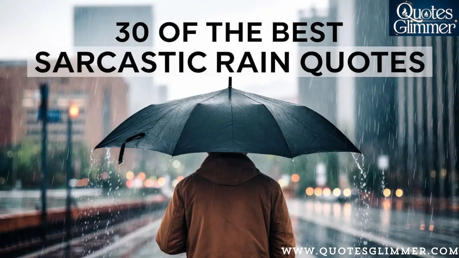 30 of the Best Sarcastic Rain Quotes