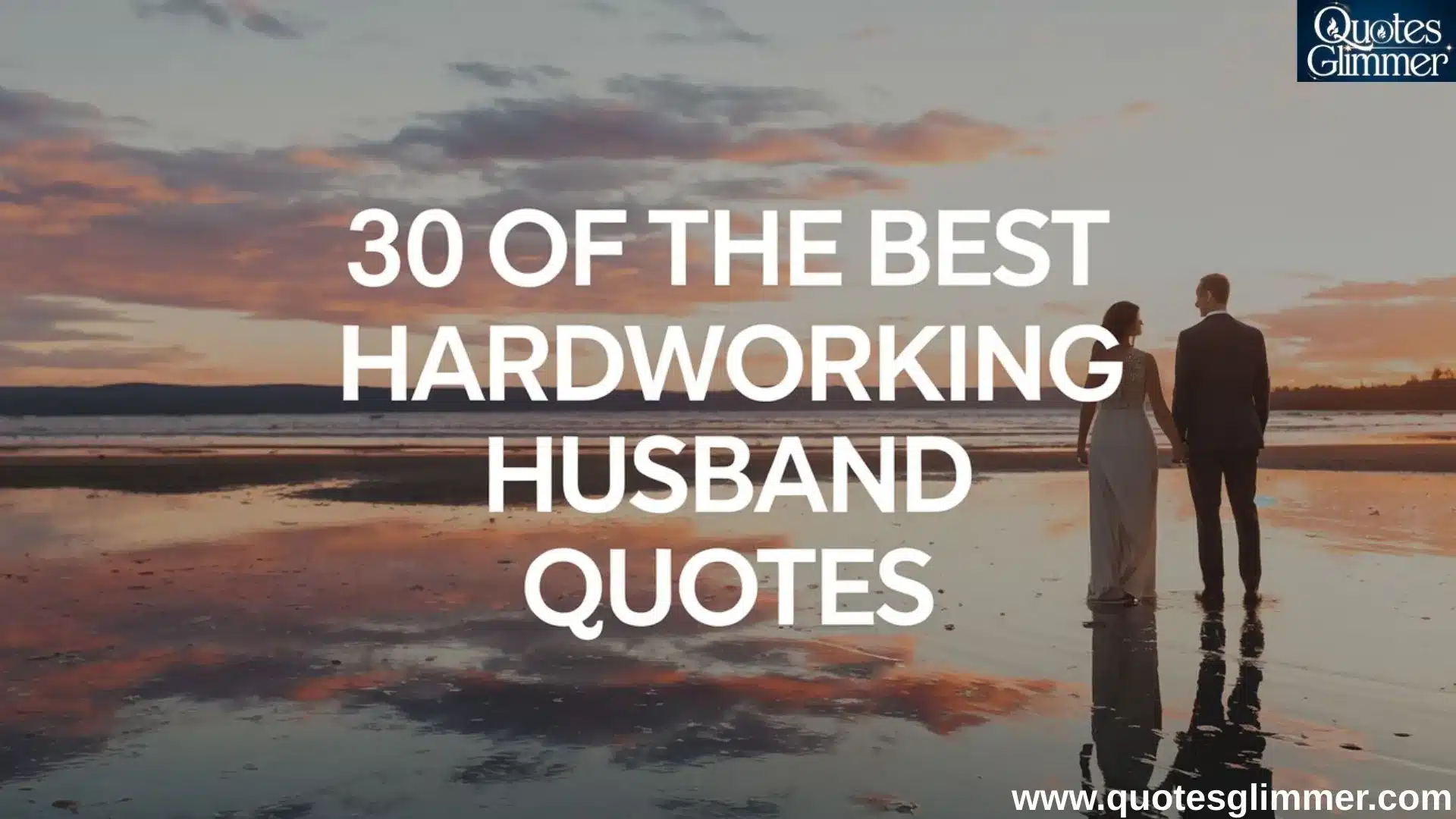 30 of the Best Hardworking Husband Quotes