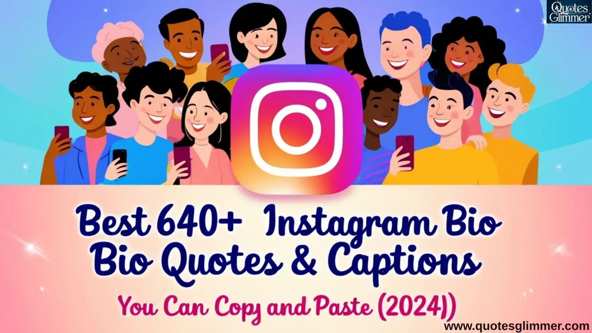 Best 640+ Instagram Bio Quotes & Captions You Can Copy and Paste (2024)