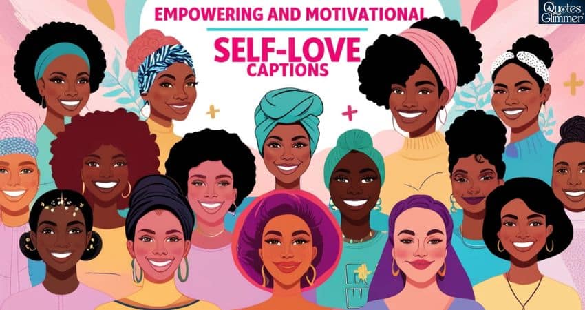 Empowering and Motivational Self-Love Captions