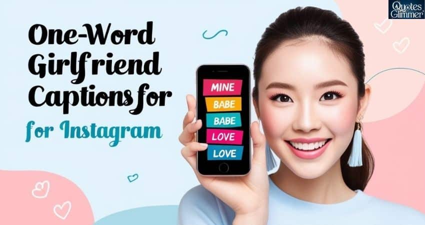 One-Word Girlfriend Captions for Instagram