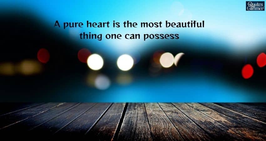 Pure Soul Quotes That Will Warm Your Heart