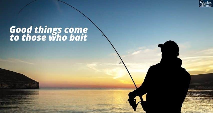 The Best Fishing Quotes