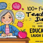 100+ Funny Teachers’ Day Quotes to Make Your Educator Laugh Out Loud