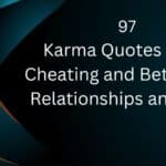 97 Karma Quotes about Cheating and Betrayal in Relationships and Love