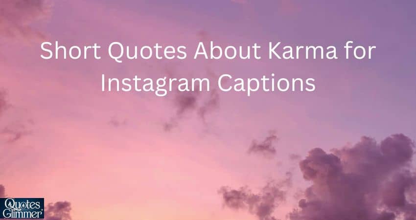 Short Quotes About Karma for Instagram Captions