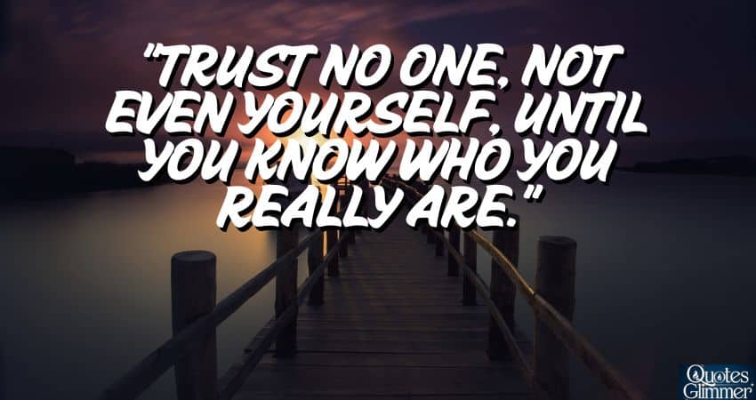 Real-life lessons from trust no one quotes